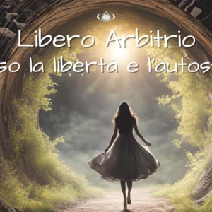 copertina di libero arbitrio verso la libertà e l'autostima, una donna che trova la luce in fondo al tunnel dei suoi fantasmi e delle sue ombre