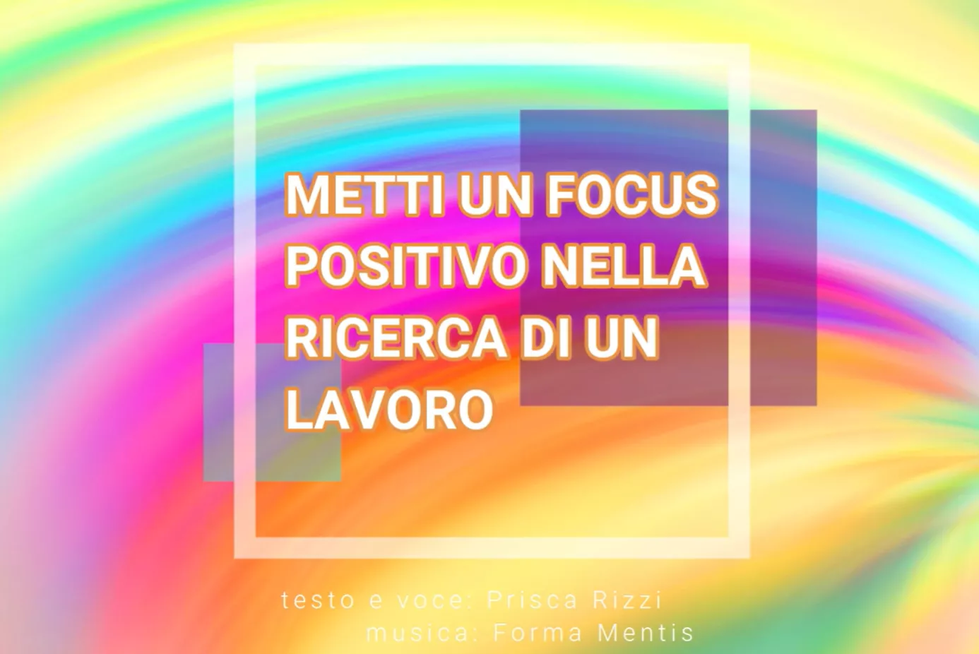 Metti un focus positivo nella ricerca di un lavoro