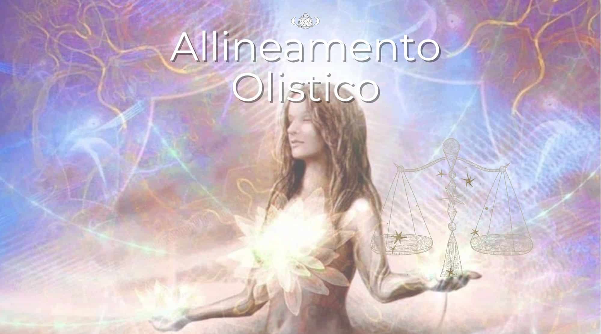 Allineamento Olistico | Etica Olistica, Libero Arbitrio e pratica professionale