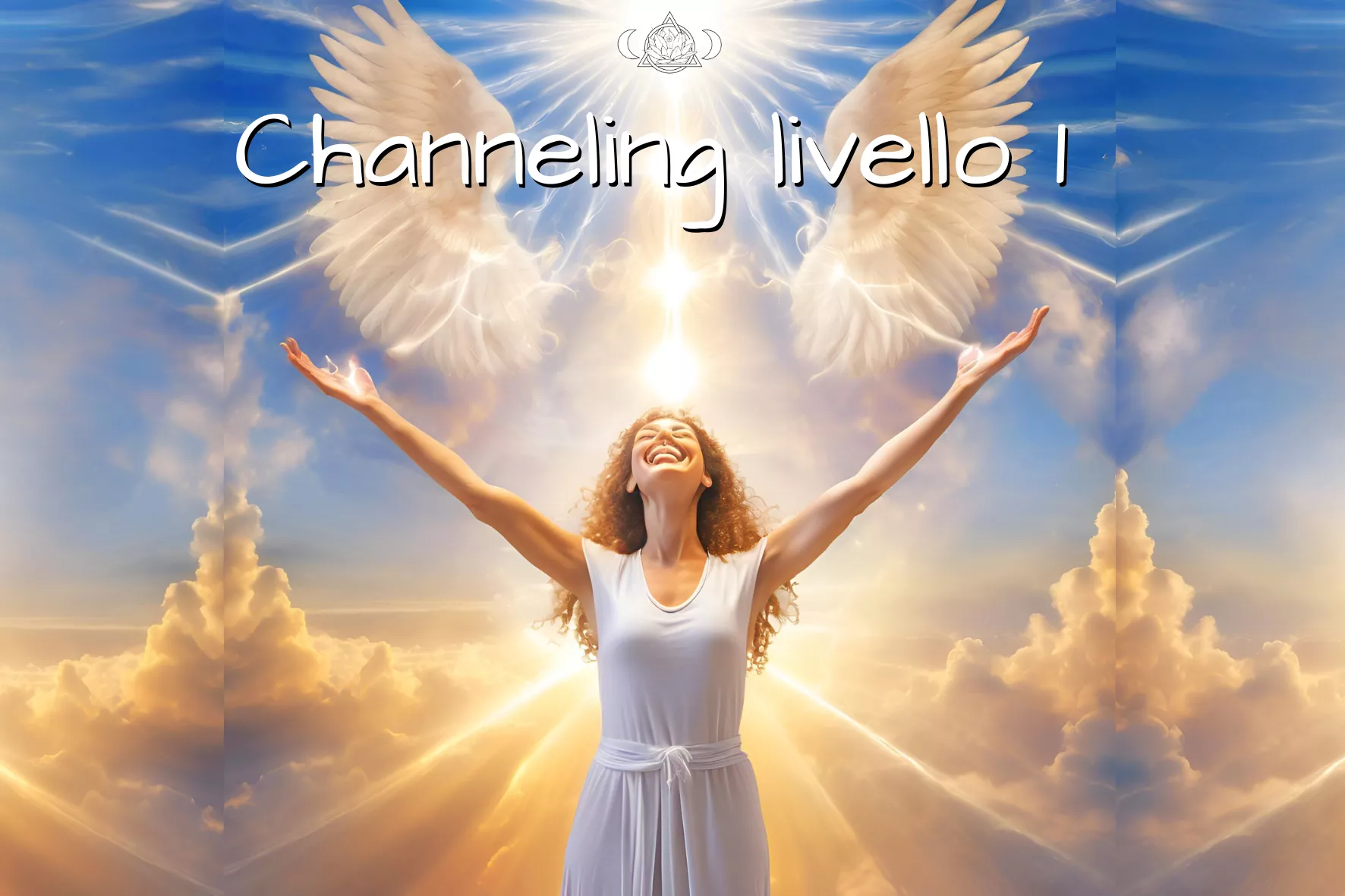 Channeling – corso e iniziazione livello 1